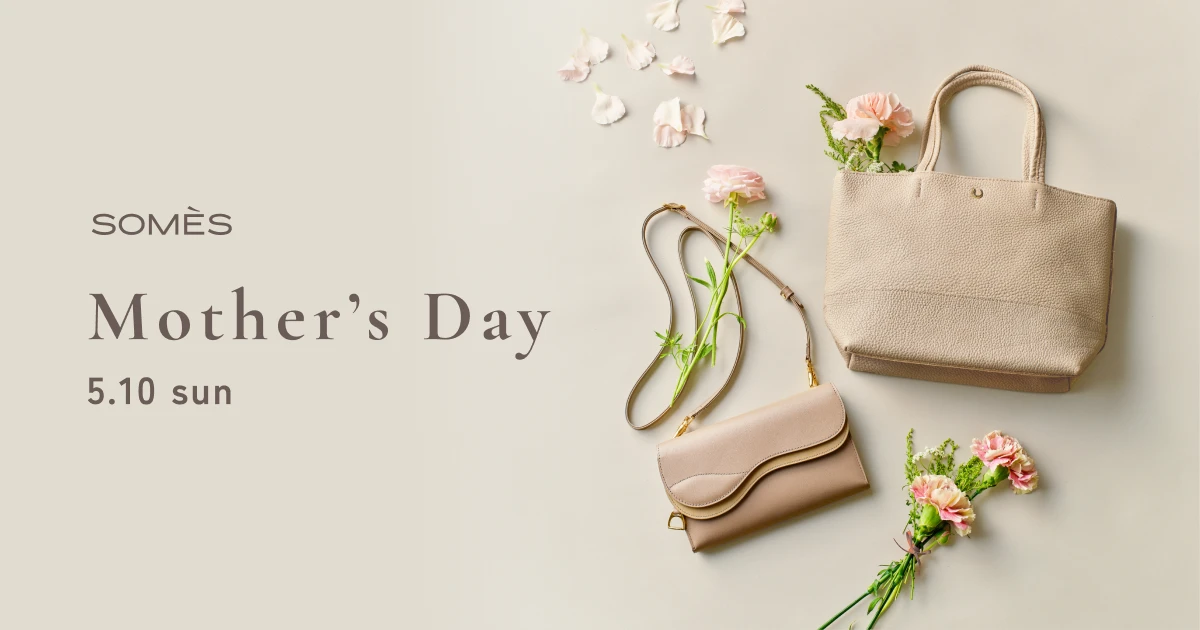 SOMÈS Mother's Day | ソメスサドル【日本の革鞄と馬具】